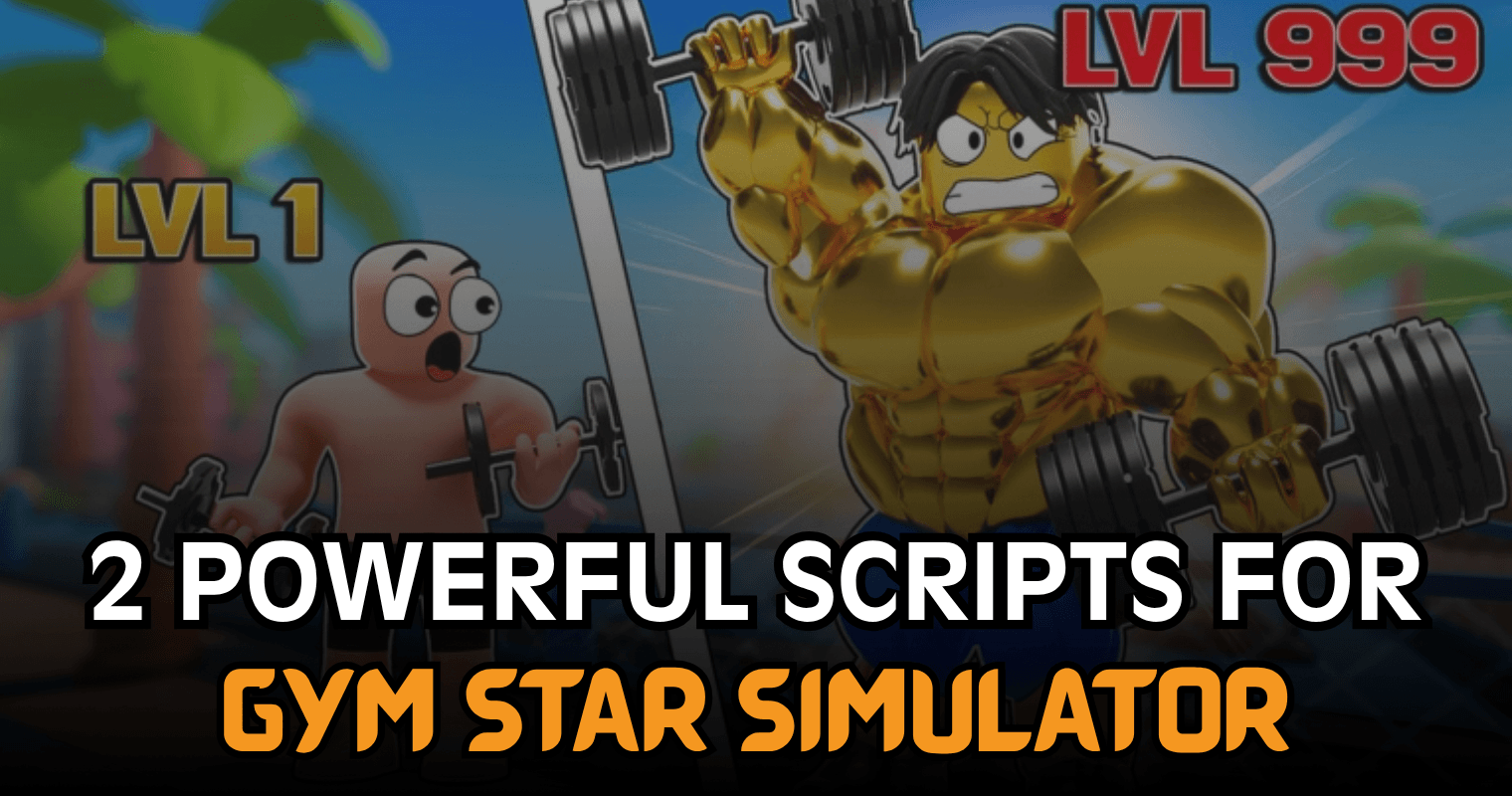 2 Powerful Gym Star Simulator Scripts - OP Auto Farm & Mobile Ready Features