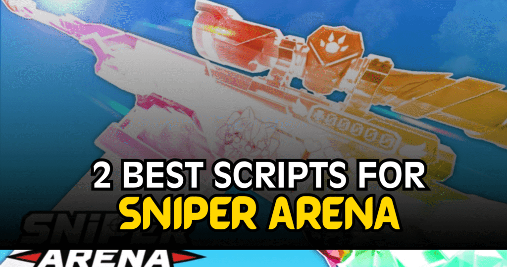 2 best Sniper Arena Scripts - Aimbot, ESP, TriggerBot & Fly FeaturesScripts - Aimbot, ESP, TriggerBot & Fly Features