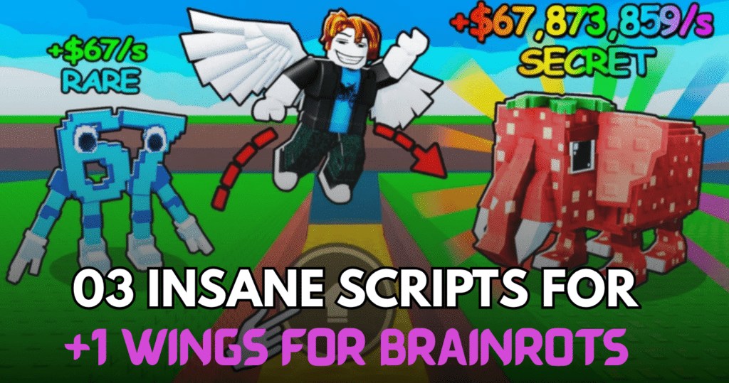 3 Insane +1 Wings for Brainrots Scripts - Auto God, Cosmic Farm & OP Speed Boosts