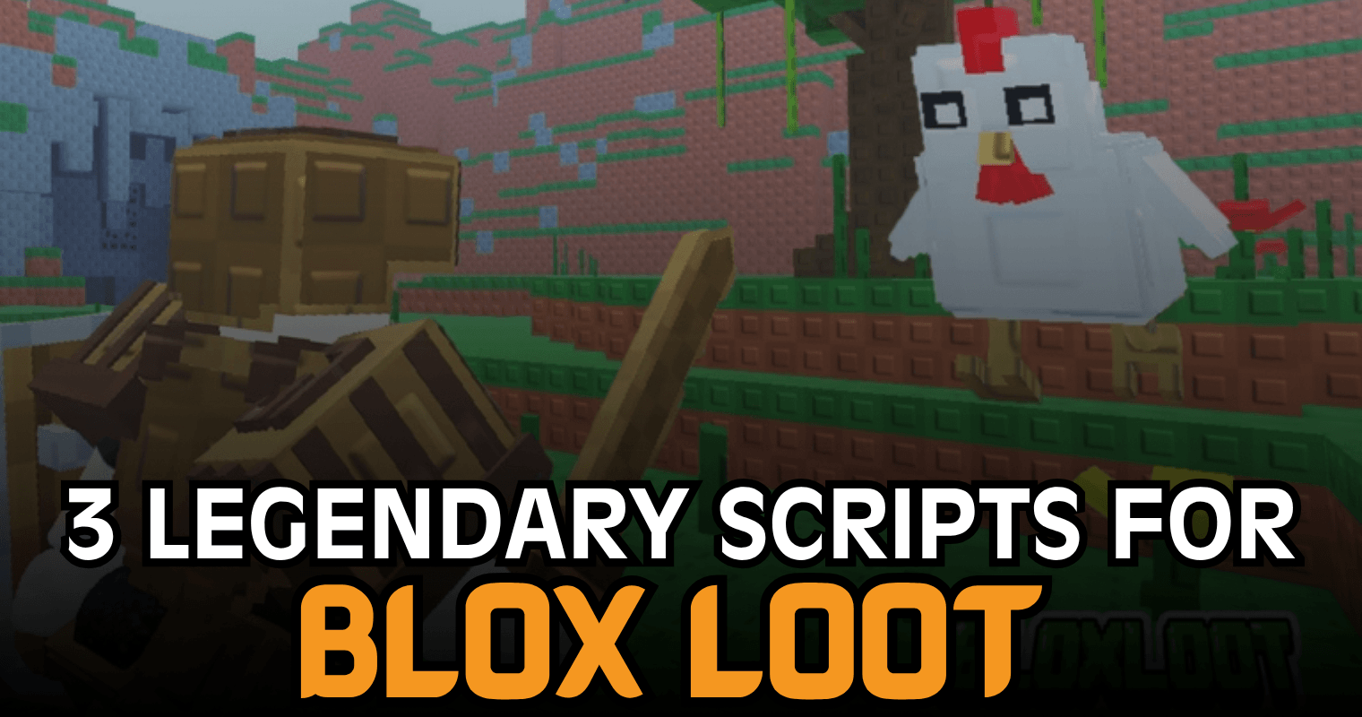 3 Legendary Blox Loot Scripts - GodMode, Fast Attack & Kill Aura Features