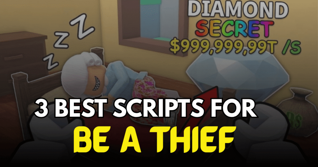 3 best Be a Thief Scripts - Instant Steal, Auto Godly & Best Cash Finder