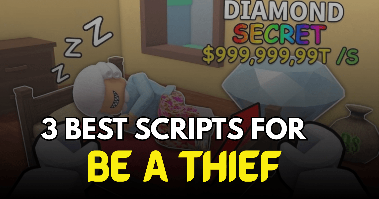 3 best Be a Thief Scripts - Instant Steal, Auto Godly & Best Cash Finder