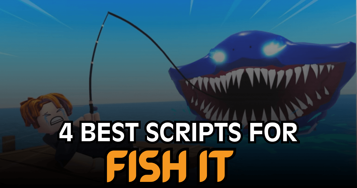 4 Best Fish It Scripts - Auto Fish, Fast Catch, ESP & Auto Sell
