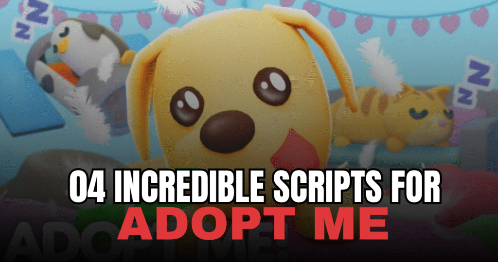 4 Incredible Adopt Me Scripts – House Cloner, Auto Minigames & Auto Trade