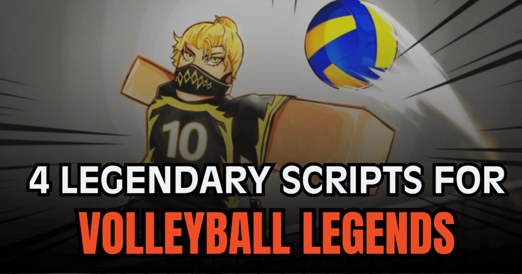 4 Legendary Volleyball Legends Scripts – Aimbot, Hitbox Expander & INF Spin