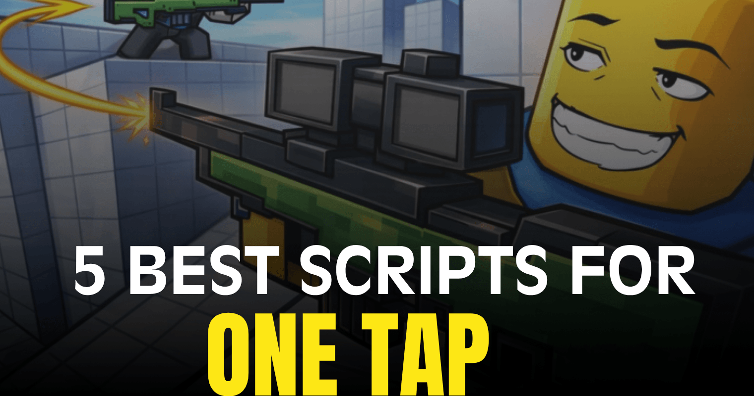 5 Best One Tap Scripts – Silent Aim, Aimbot, ESP, Rapid Fire & More