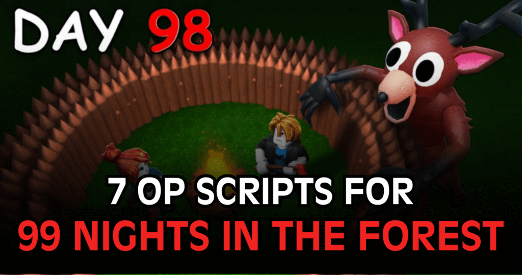 7 OP 99 Nights in the Forest Scripts - Auto Farm, Kill Aura & Infinite Gems