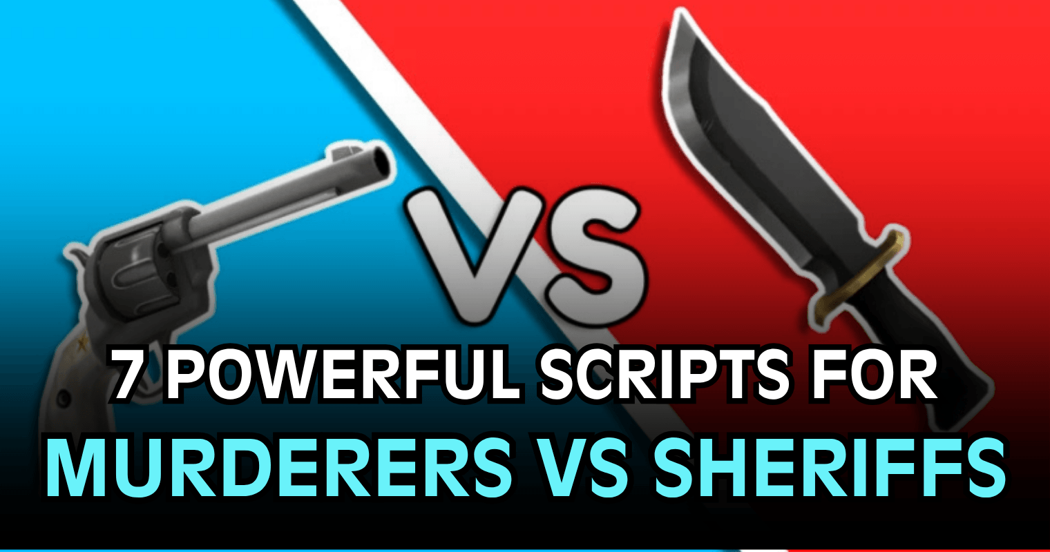 7 Powerful Murderers VS Sheriffs Scripts - Aimbot, Auto Win, Visuals & Event Tools