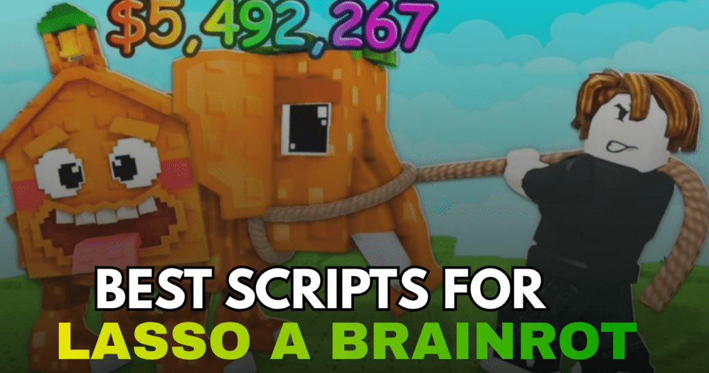 Best Lasso a Brainrot Script – Auto Pull, Collect Cash, Teleport & Auto Sell