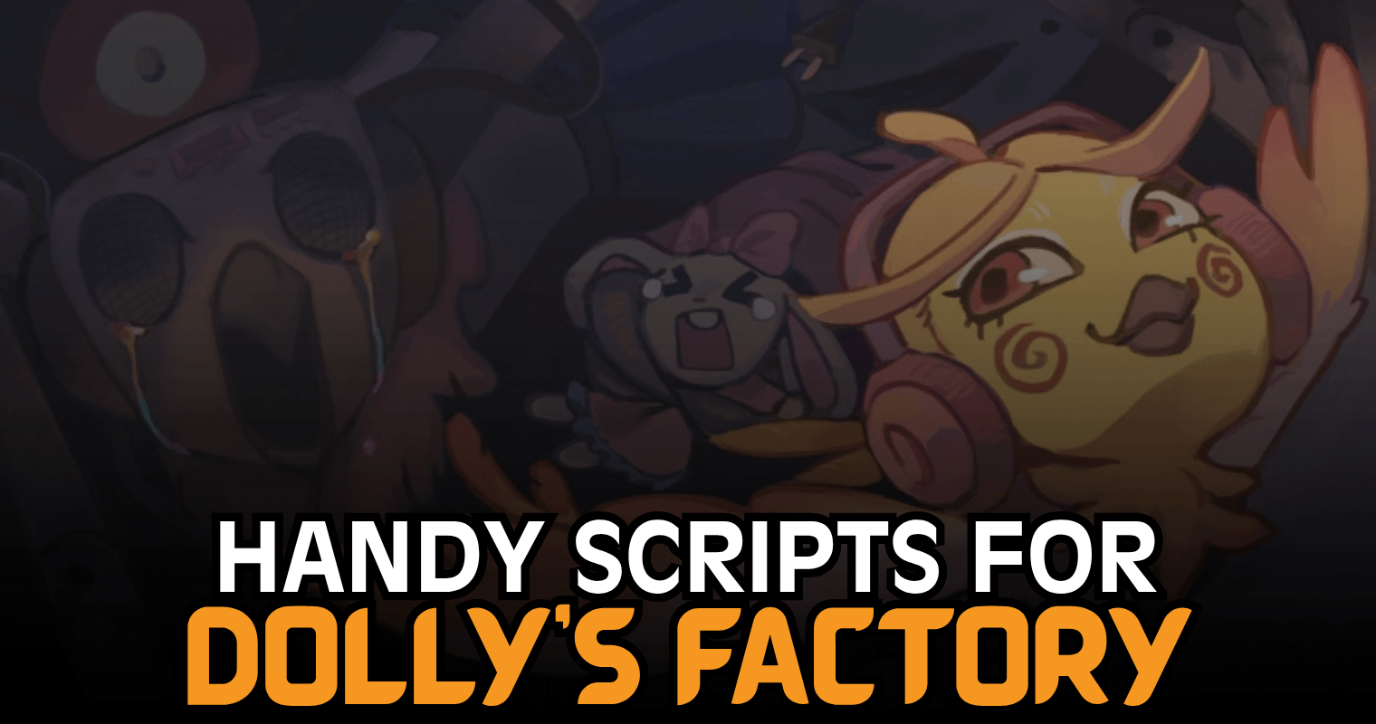 Handy Dolly's Factory Script - DF GUI, Direct Execute & Automation Tools