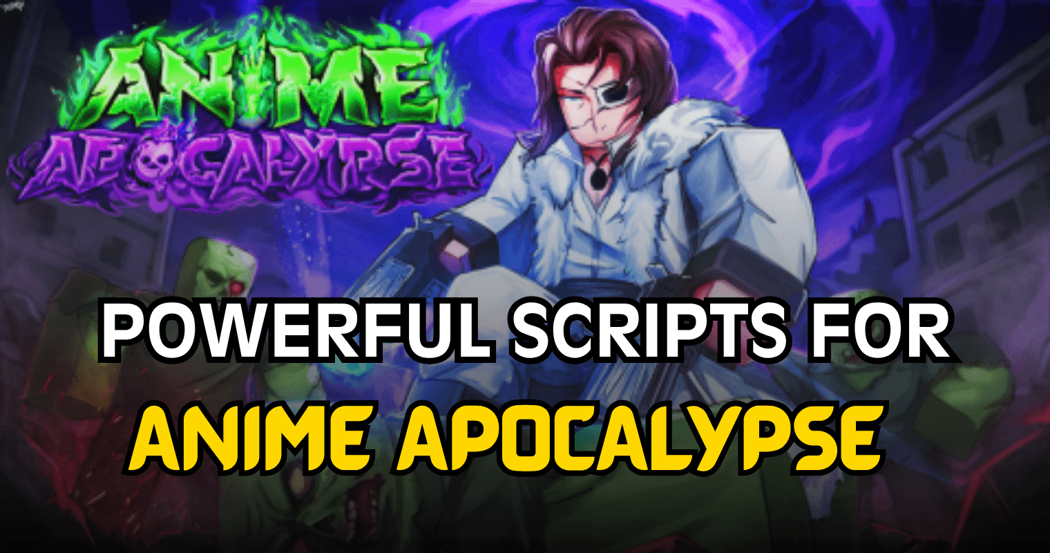 Powerful Anime Apocalypse Script - OP Auto Farm, ESP & More
