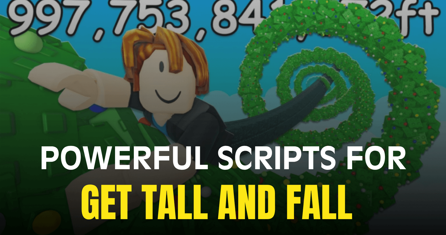 Powerful Get Tall and Fall Script – AutoFarm, Auto Buy Fruits & Auto Delete Pets