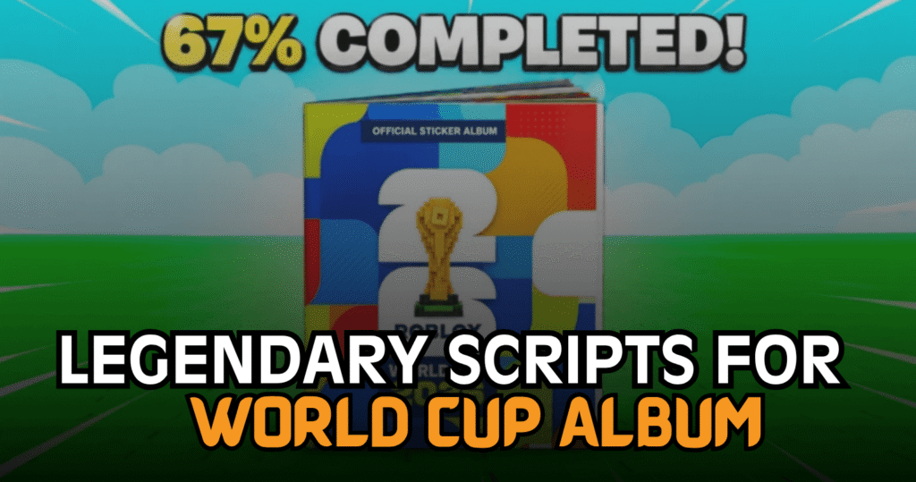 Legendary World Cup Album Script - Auto Farm, Auto Open & Auto Buy
