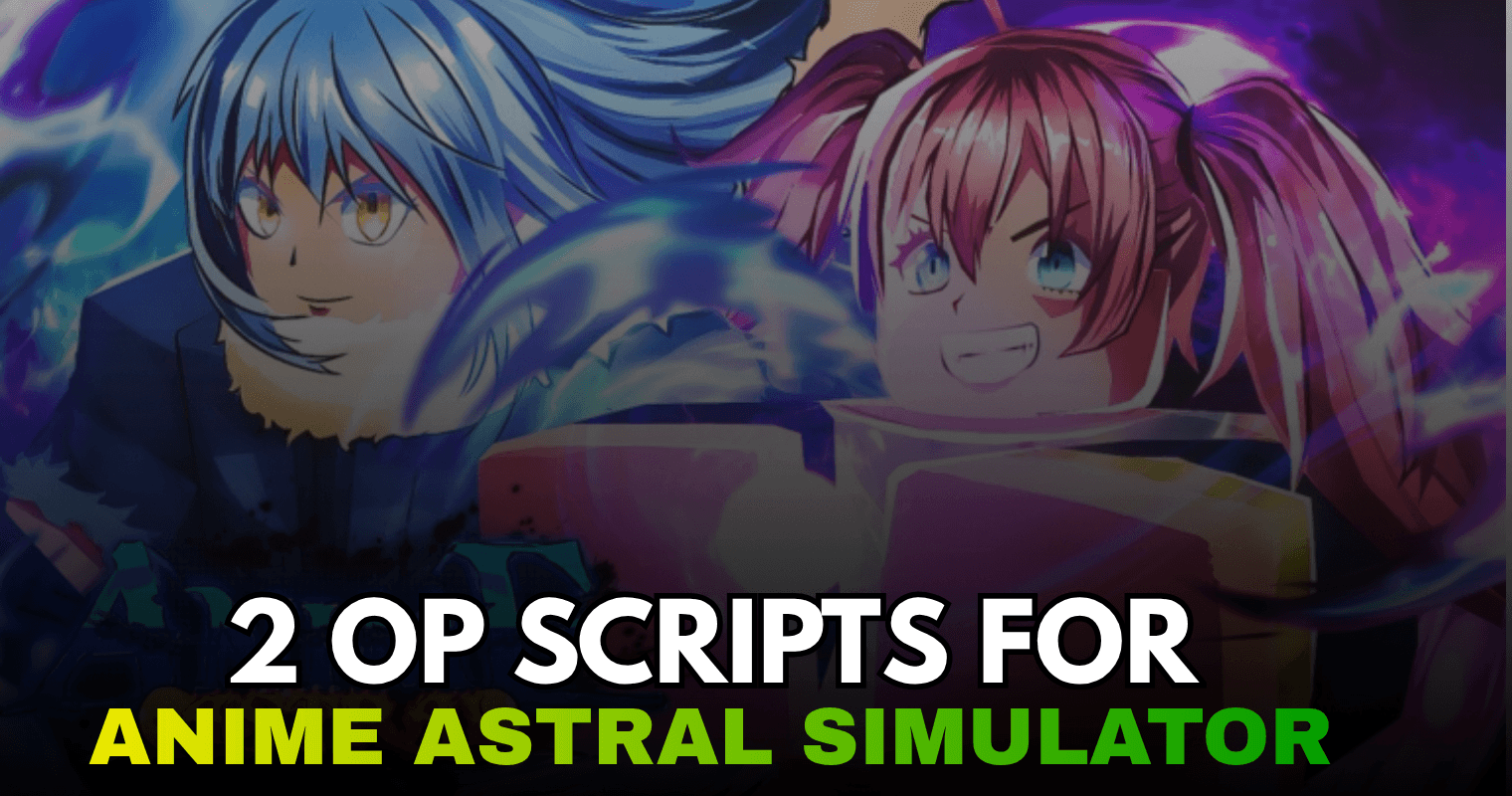 2 OP Anime Astral Simulator Scripts – Auto Farm, Auto Trial & Auto Stars