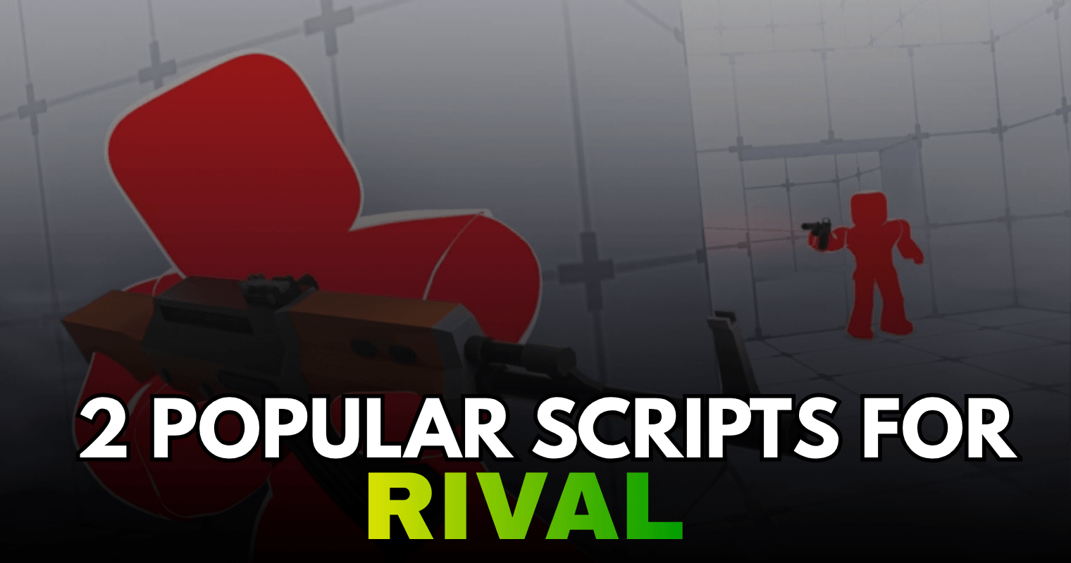 2 Popular RIVALS Scripts – Aim Assistance, Visual Tools & Gameplay Features Overview