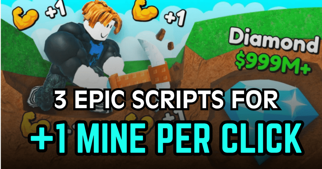 3 Epic +1 Mine Per Click Scripts - Auto Mine, Fast Train & Auto Rebirth