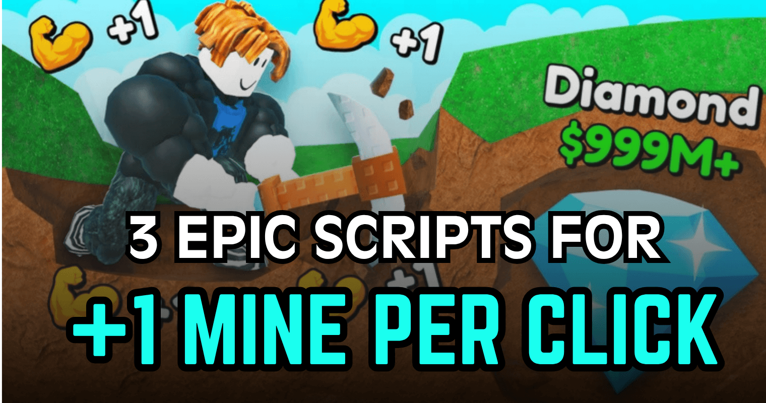 3 Epic +1 Mine Per Click Scripts - Auto Mine, Fast Train & Auto Rebirth