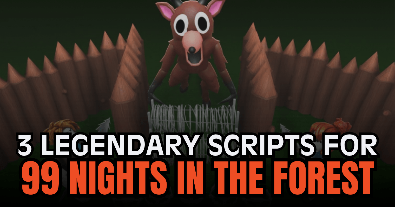 3 Legendary 99 Nights in the Forest Scripts – Auto Farm, God Mode & Auto Kill