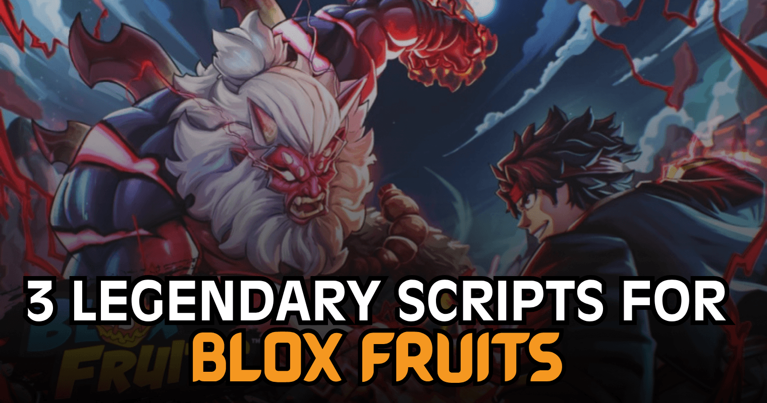 3 Legendary Blox Fruits Scripts – Auto Farm, Sea Events, Fruit Sniper & Auto Raid