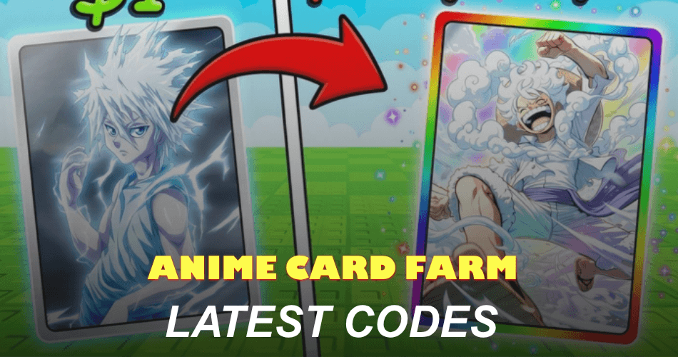 Anime Card Farm Codes