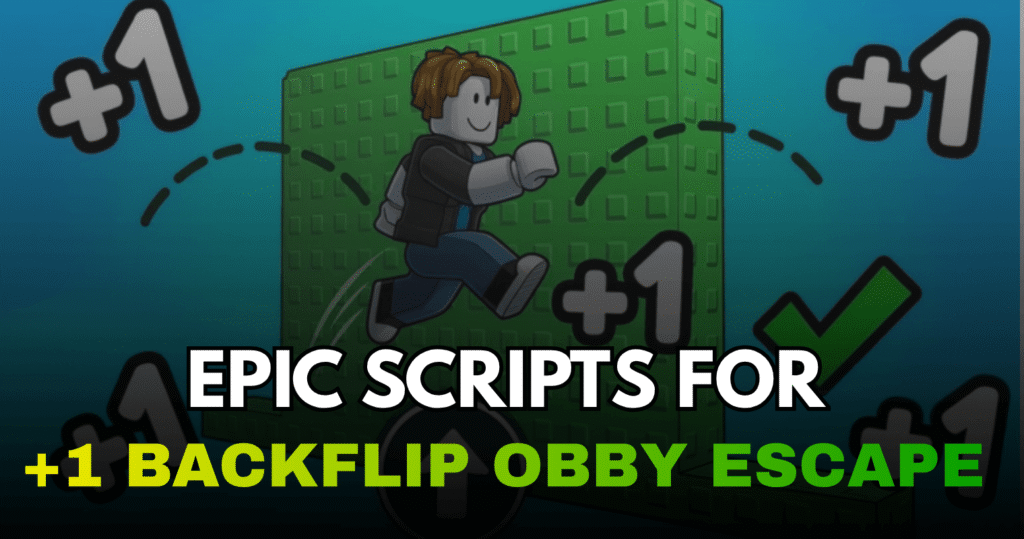 Epic +1 Backflip Obby Escape Script – Auto Win, Auto Rebirth & Backflip Farm
