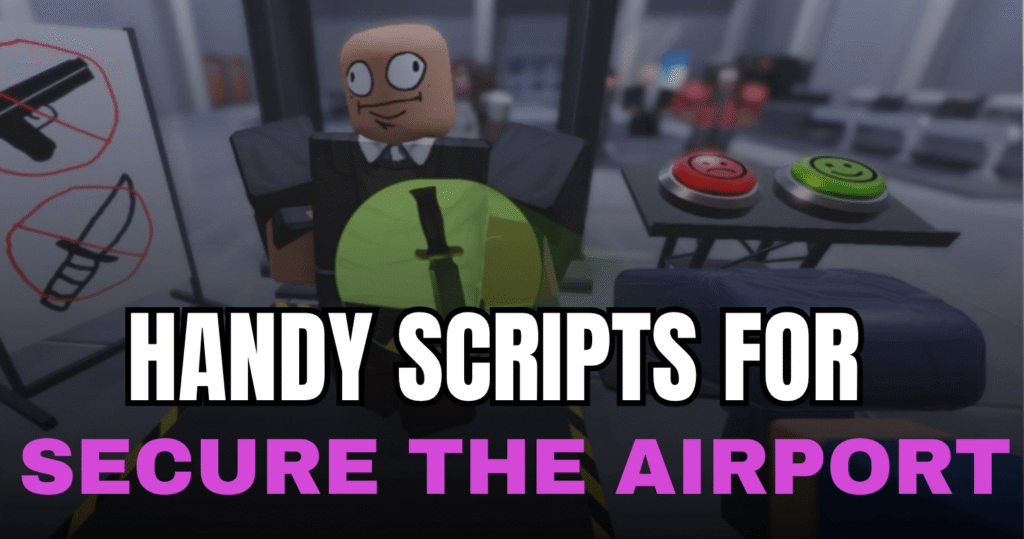 Handy Secure the Airport Script - NPC ESP, Speed Changer & Infinite Sprint