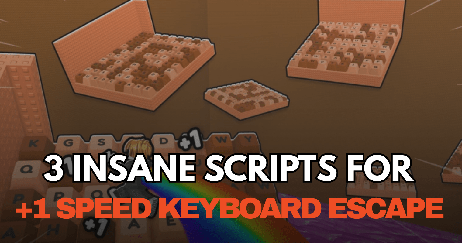 3 Insane +1 Speed Keyboard Escape Scripts – Auto Win, Auto Farm & Unlock Gamepasses