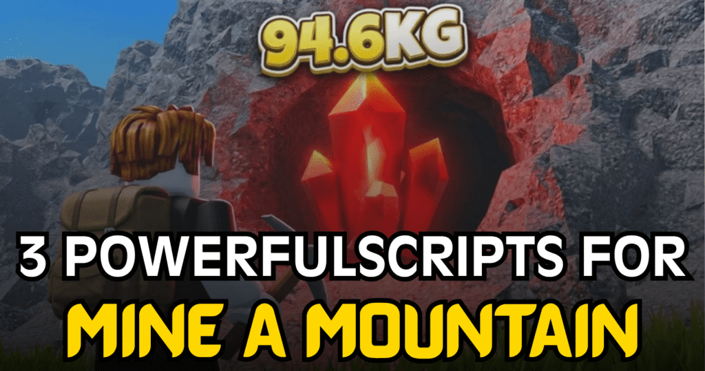 3 Powerful Mine a Mountain Scripts - OP Auto Mine Farm Collect