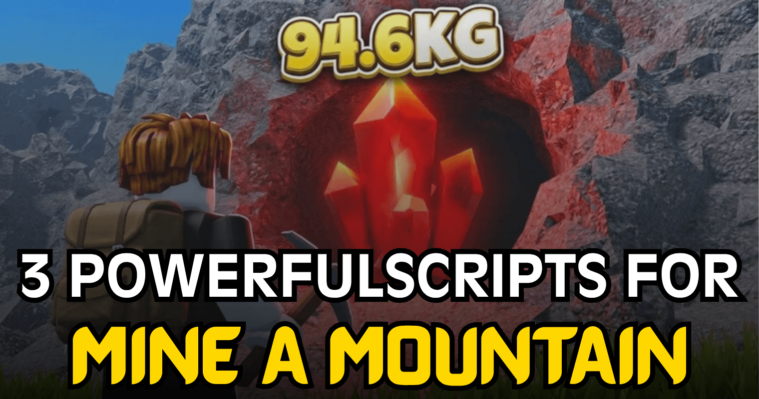 3 Powerful Mine a Mountain Scripts - OP Auto Mine Farm Collect
