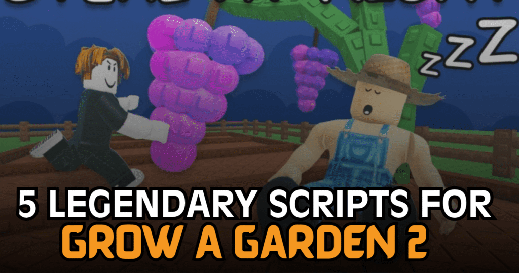 5 Legendary Grow a Garden 2 Scripts – Auto Farm, Auto Steal & Auto Harvest