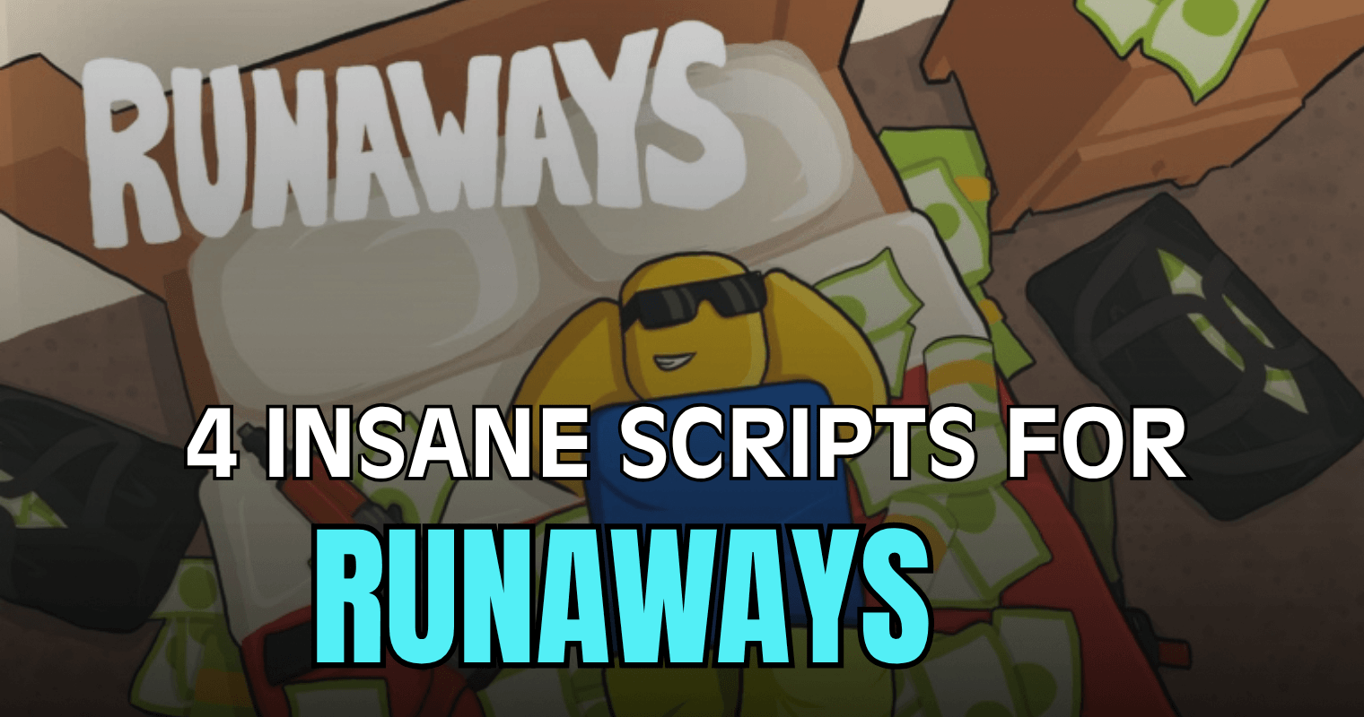 4 Insane Runaways Scripts - Auto Farm Collect Kill Aura ESP & More