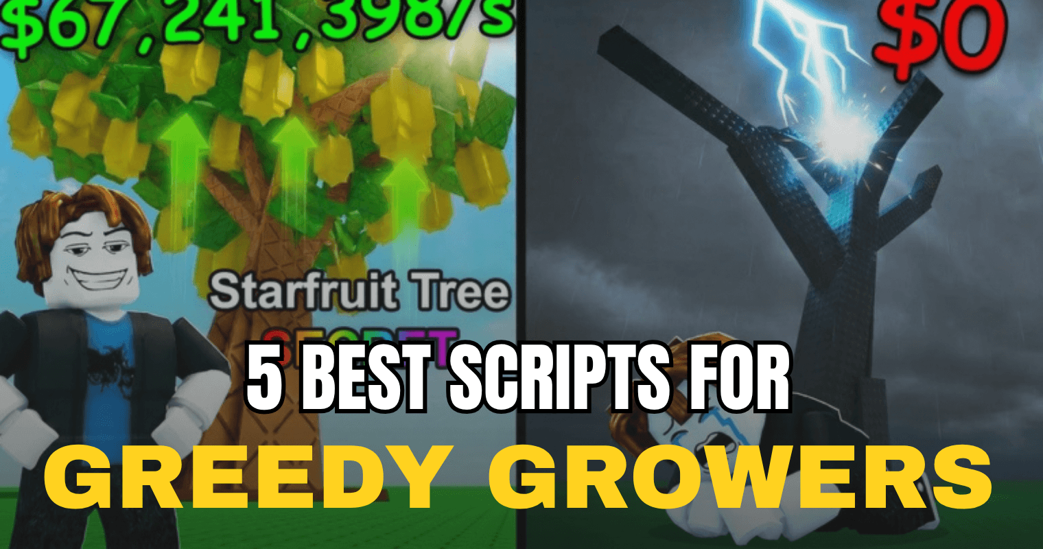 5 Best Greedy Growers Scripts - Auto Grow Collect Sell Harvest & More