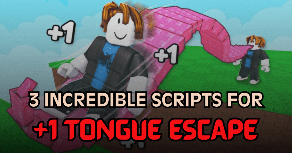 3 Incredible +1 Tongue Escape Scripts – Auto Farm, Auto Win & More