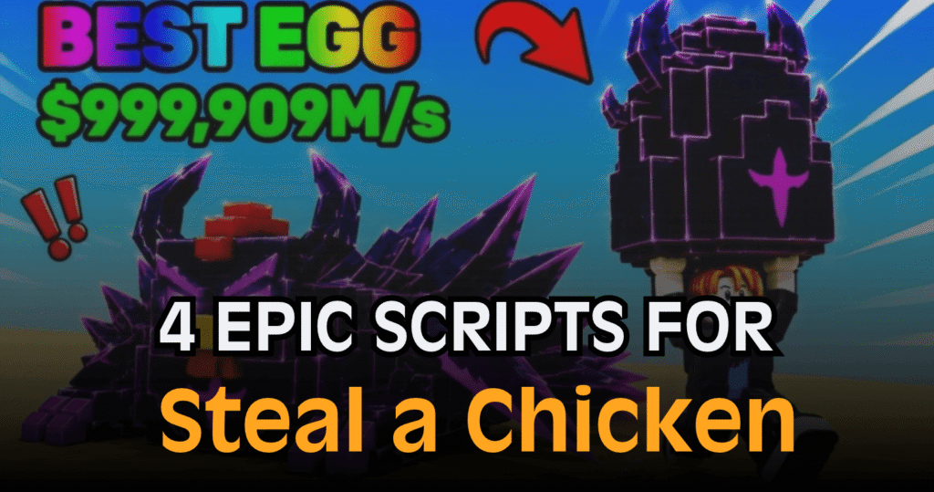 4 Epic Steal a Chicken Scripts - Auto Steal, Auto Farm & Teleport