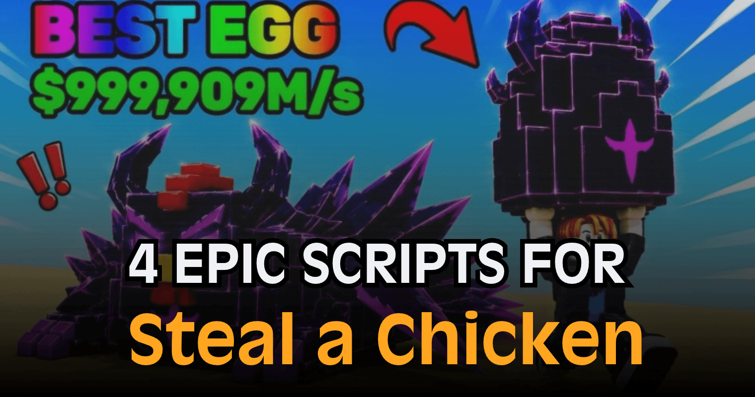 4 Epic Steal a Chicken Scripts - Auto Steal, Auto Farm & Teleport