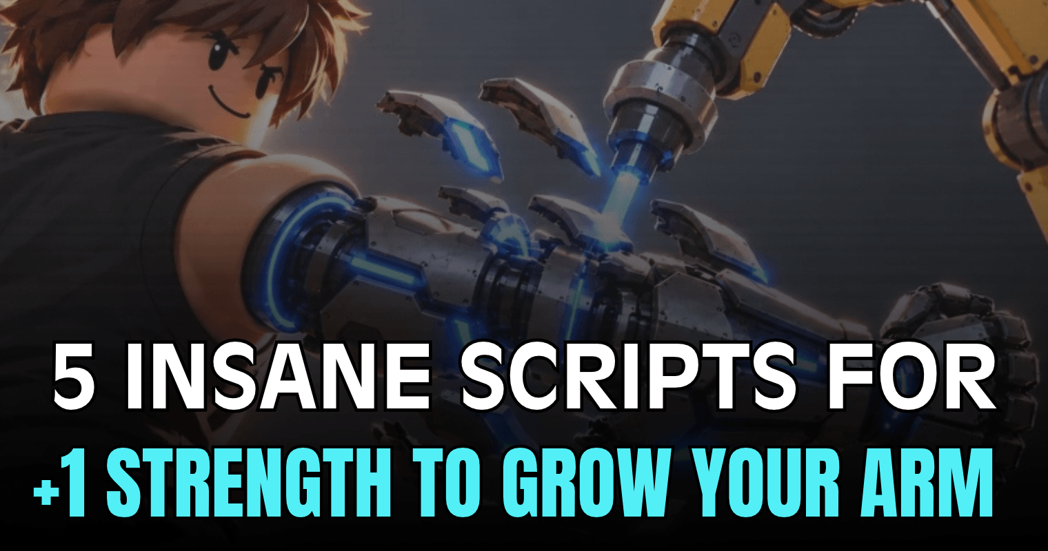 5 Insane +1 Strength to Grow Your Arm Scripts - Auto Farm, Auto Steal & Upgrades