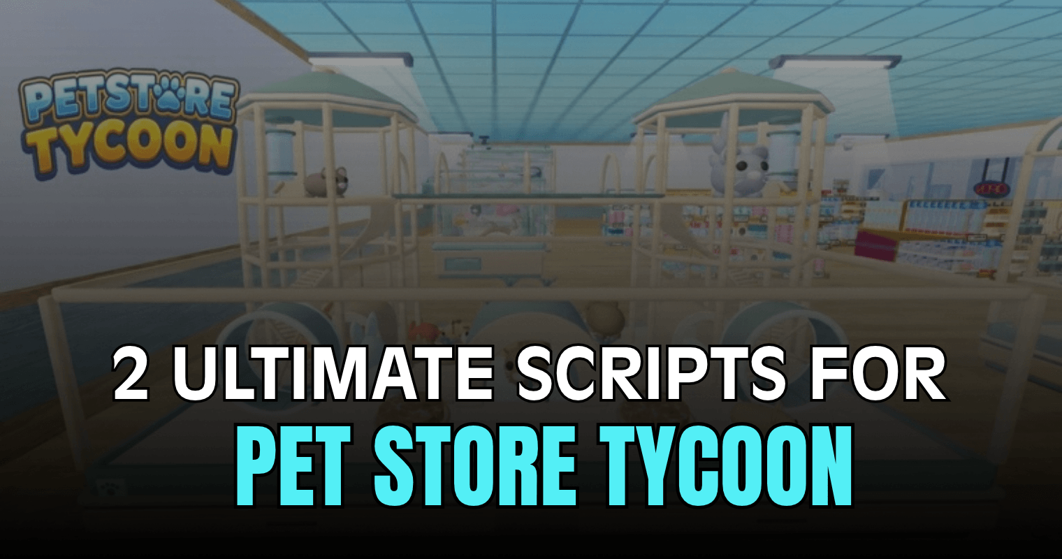 2 Ultimate Pet Store Tycoon Scripts - Auto Farm, ESP, Teleport & Player Tools