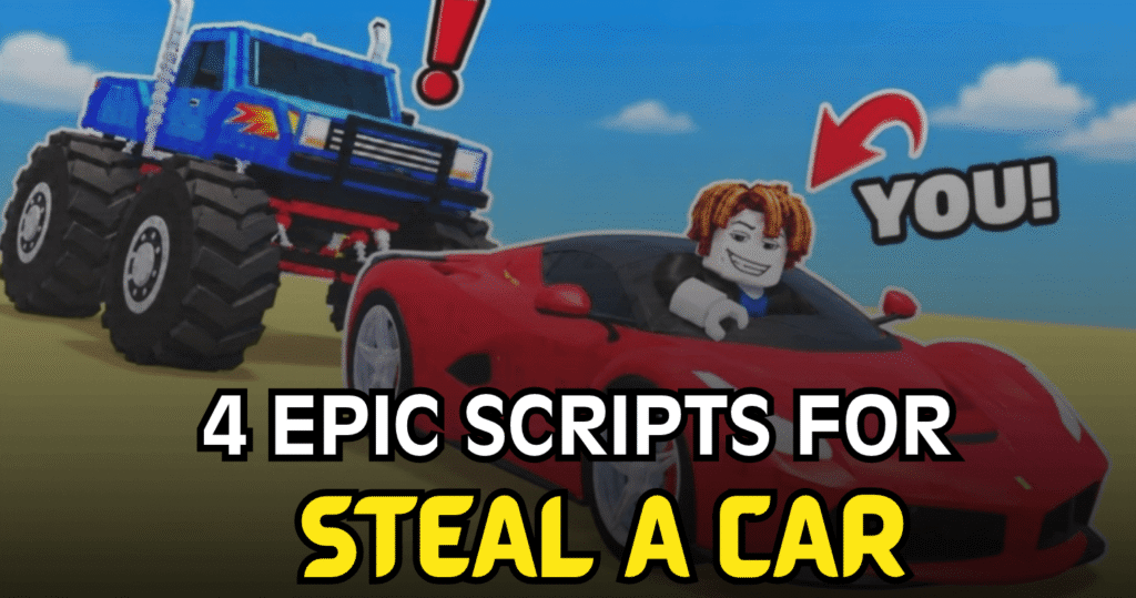 4 Epic Steal a Car Scripts - Auto Lock, Cash, Cars & Complete Steals