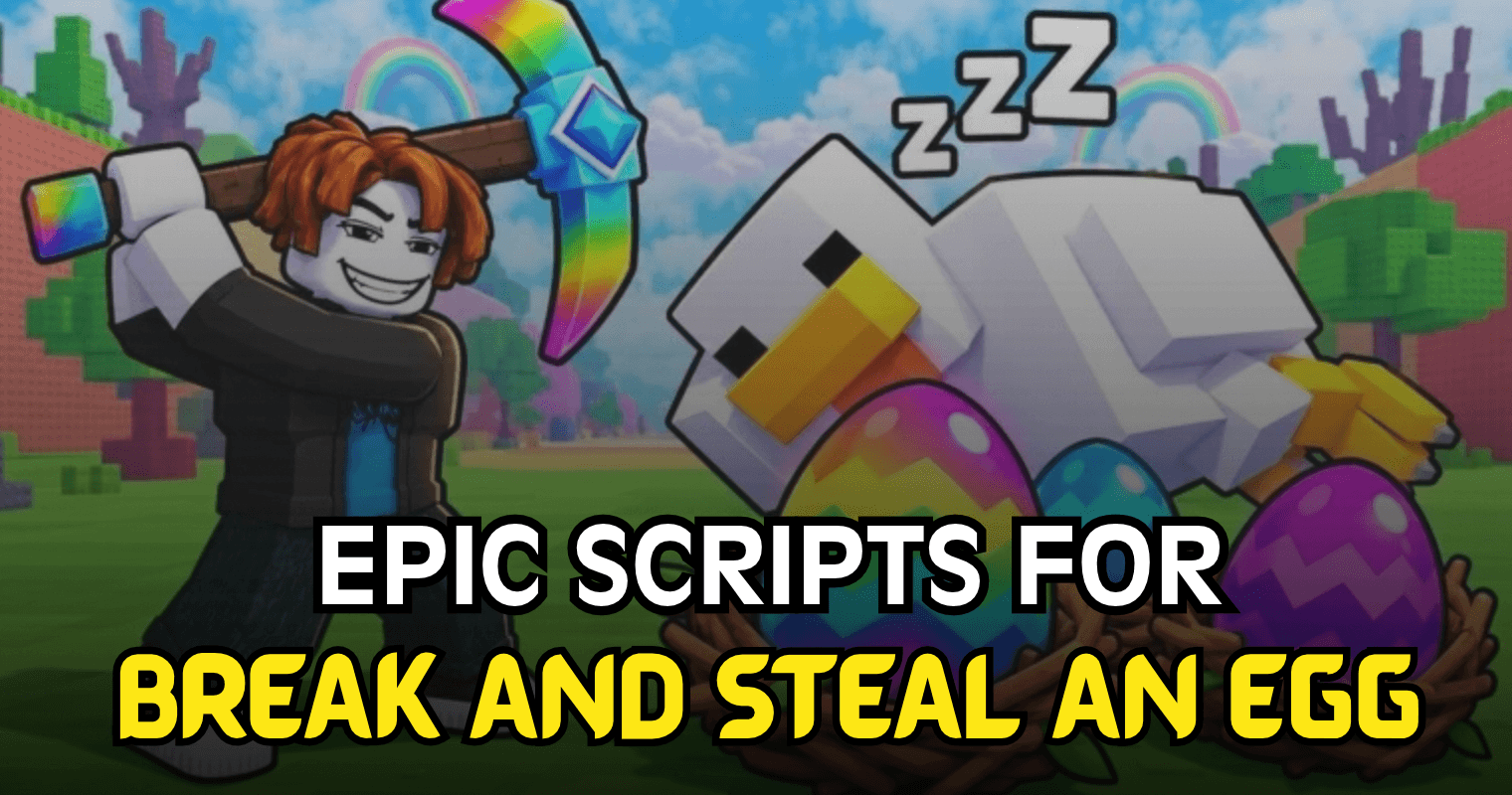 Epic Break and Steal an Egg Script – Auto Break, Auto Claim, Auto Sell & More